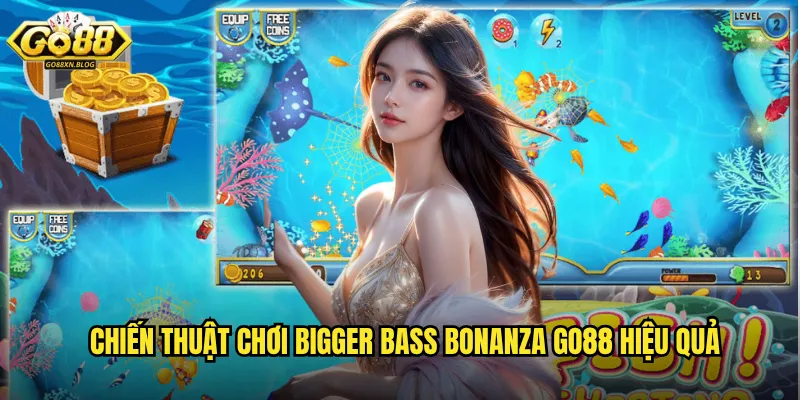 Chiến thuật chơi Bigger Bass Bonanza Go88 hiệu quả