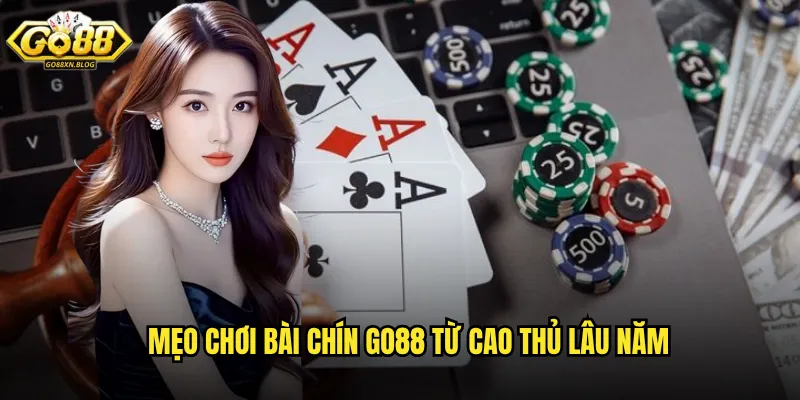 Mẹo chơi Bài Chín Go88 từ cao thủ lâu năm