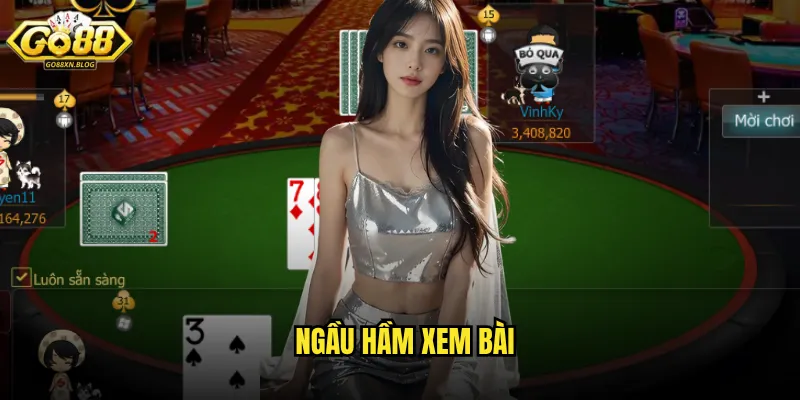 Ngầu Hầm Xem Bài